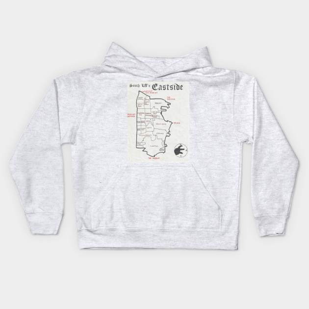 South Los Angeles's Eastside Kids Hoodie by PendersleighAndSonsCartography